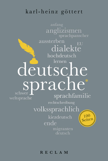 Deutsche Sprache. 100 Seiten, Karl-Heinz Göttert
