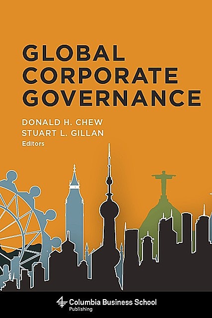 Global Corporate Governance, Edited by Donald H. Chew, Stuart L. Gillan