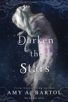 Darken the Stars, Amy A.Bartol