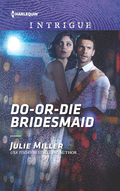 Do-or-Die Bridesmaid, Julie Miller