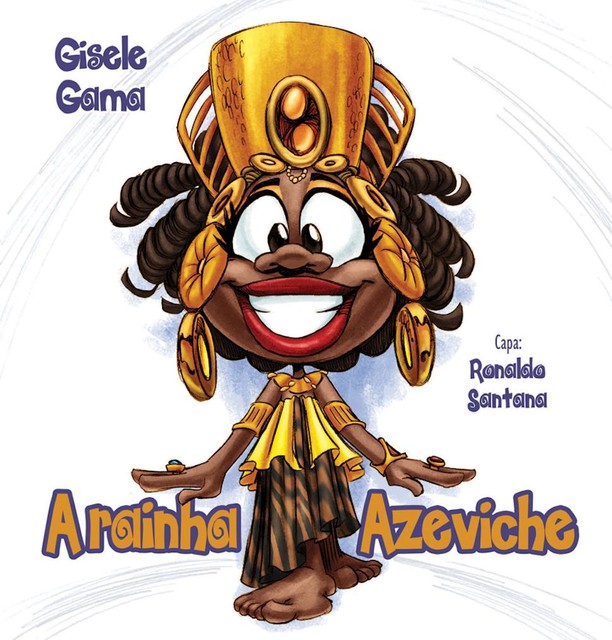 A rainha azeviche, Gisele Gama Andrade