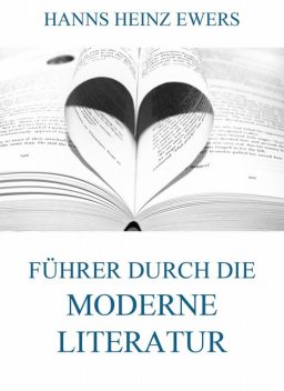 Führer durch die moderne Literatur, Hanns Heinz Ewers