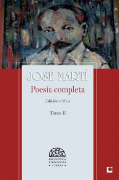 Poesía Completa de José Martí II, José Martí