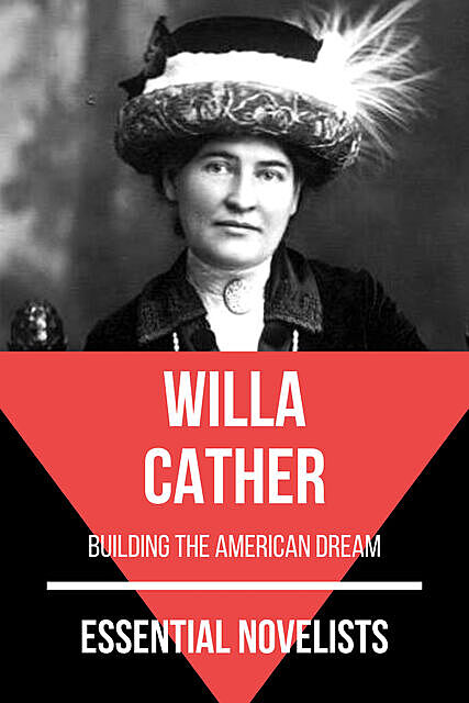 Essential Novelists – Willa Cather, Willa Cather, August Nemo