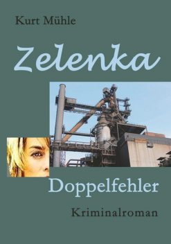 Zelenka – Trilogie Band 2, Kurt Mühle