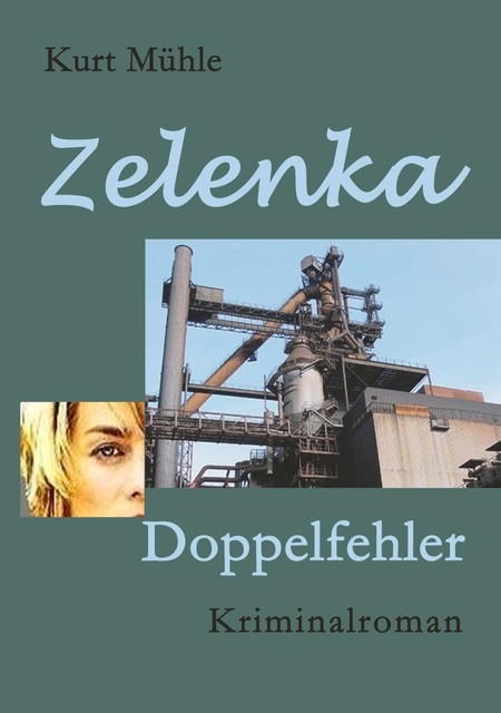 Zelenka – Trilogie Band 2, Kurt Mühle