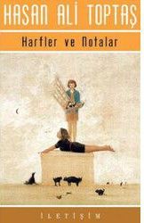 Harfler Ve Notalar, Hasan Ali Toptaş