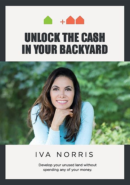 How to Unlock the Cash in Your Backyard, Iva Norris