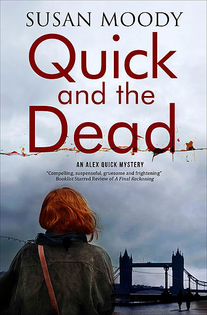 Quick and The Dead, Susan Moody