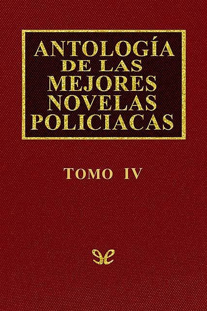Antología de las mejores novelas policíacas – Vol. IV, AA. VV.