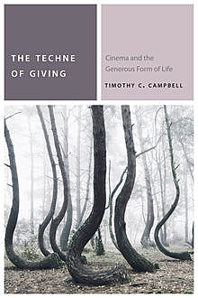 The Techne of Giving, Timothy C. Campbell