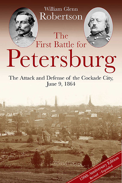 The First Battle for Petersburg, William Robertson