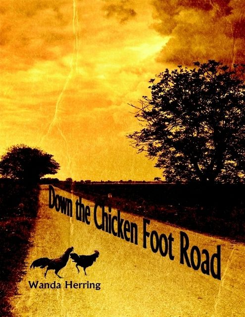 Down the Chicken Foot Road, Wanda Herring