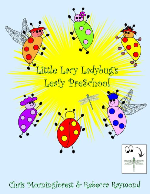 Little Lacy Ladybug's Leafy PreSchool, Chris Morningforest, Rebecca Raymond
