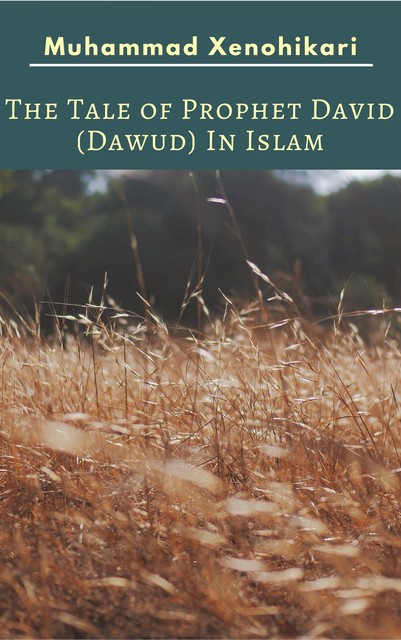 The Beautiful Tale of Prophet David (Dawud) & Goliath (Jalut) In Islam, Muham Taqra, Mega Hikari Aminah