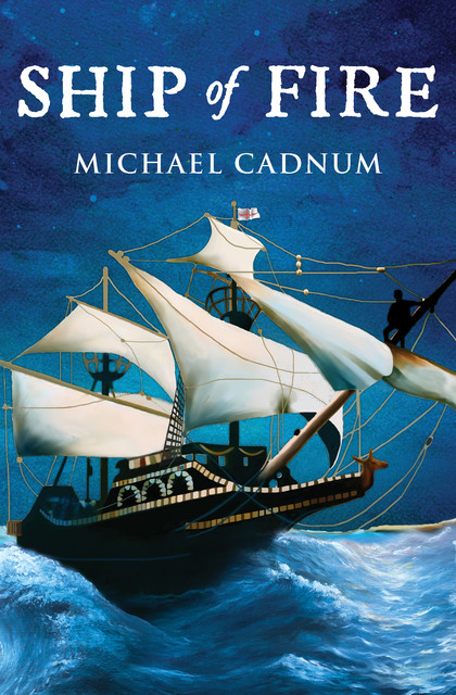 Ship of Fire, Michael Cadnum