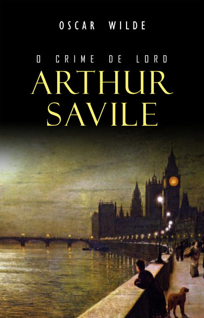 O Crime de Lord Arthur Savile, Oscar Wilde