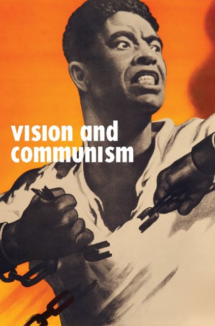 Vision and Communism, Christopher Heuer, Matthew Jackson, Robert Bird, Tumelo Mosaka
