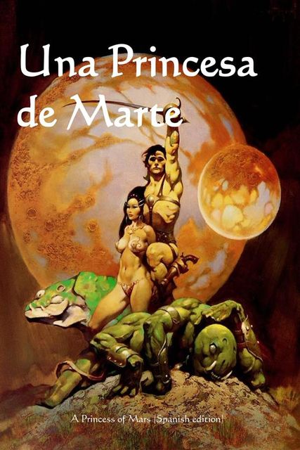 Una Princesa de Marte, Edgar Rice Burroughs