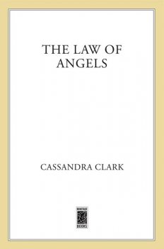 The Law of Angels, Cassandra Clark