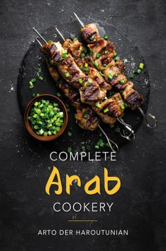 Complete Arab Cookery, Arto der Haroutunian