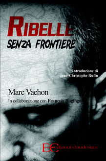 Ribelle senza frontiere, Marc Vachon