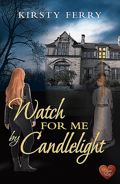 Watch for Me by Candlelight, Kirsty Ferry