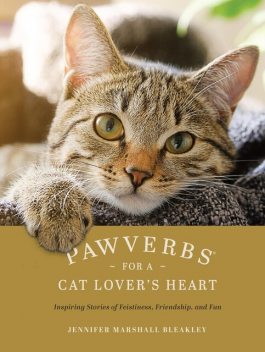 Pawverbs for a Cat Lover's Heart, Jennifer Marshall Bleakley
