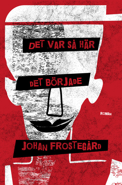 Det var så här det började, Johan Frostegård