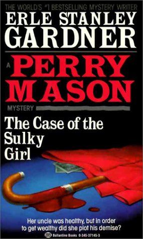 The Case of the Sulky Girl, Erle Stanley Gardner