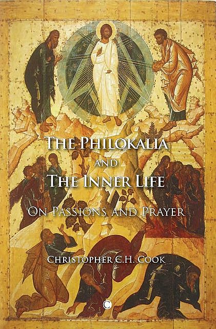 The Philokalia and the Inner Life, Chris Cook
