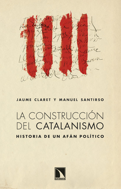 La construcción del catalanismo, Jaume Claret, Manuel Santirso