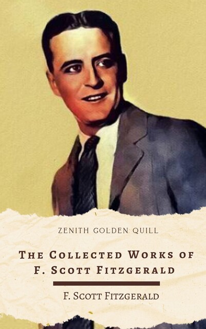 The Collected Works of F. Scott Fitzgerald, Francis Scott Fitzgerald