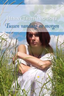 Tussen vandaag en morgen, Henny Thijssing-Boer