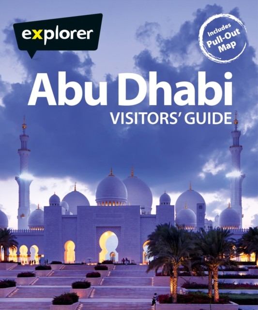 Abu Dhabi Visitors Guide, Explorer Publishing