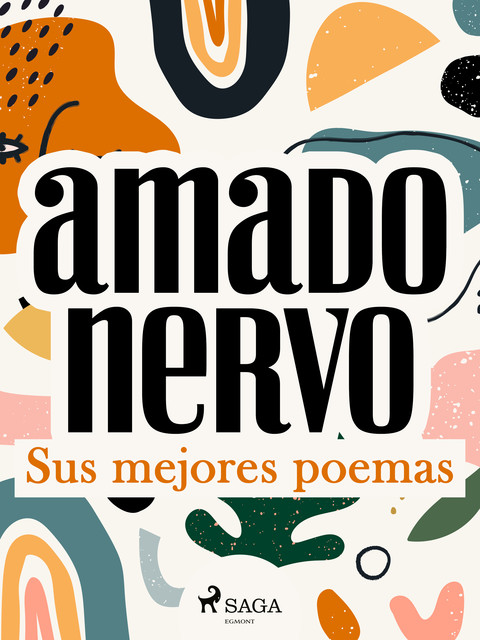 Sus mejores poemas, Amado Nervo