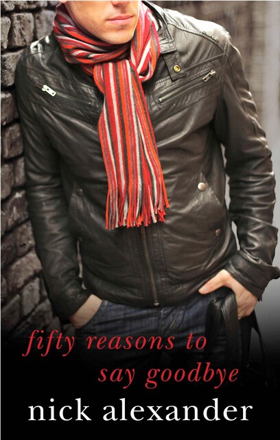 50 Reasons to Say Goodbye, Nick Alexander