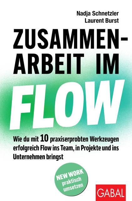 Zusammenarbeit im Flow, Laurent Burst, Nadja Schnetzler