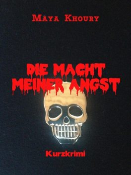 Die Macht meiner Angst, Maya Khoury