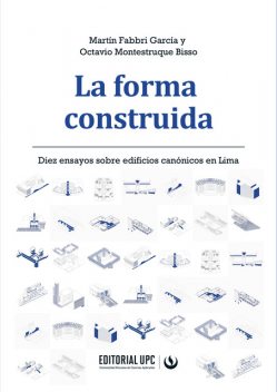 La forma construida, García Martín, Octavio Montestruque Bisso
