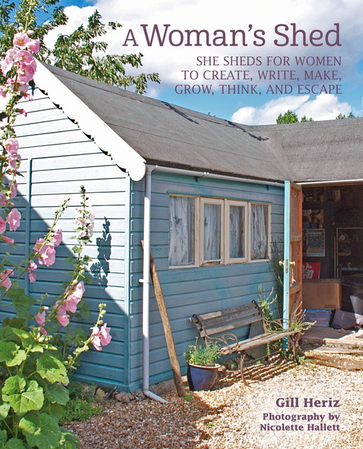 A Woman's Shed, Gill Heriz