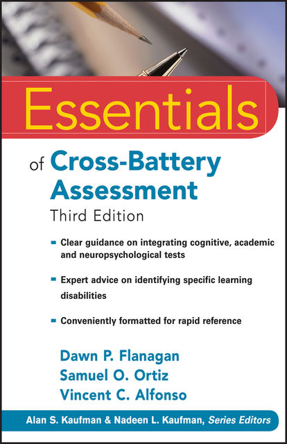 Essentials of Cross-Battery Assessment, Dawn P.Flanagan, Vincent C.Alfonso, Samuel O.Ortiz