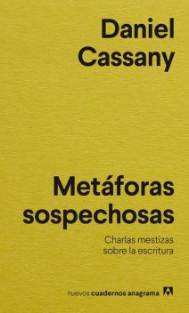 Metáforas sospechosas, Daniel Cassany