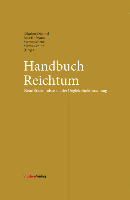 Handbuch Reichtum, Julia Hofmann, Martin Schenk, Martin Schürz, Nikolaus Dimmel, amp