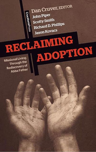 Reclaiming Adoption, Dan Cruver