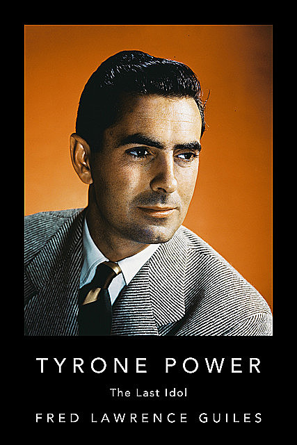 Tyrone Power, Fred Lawrence Guiles