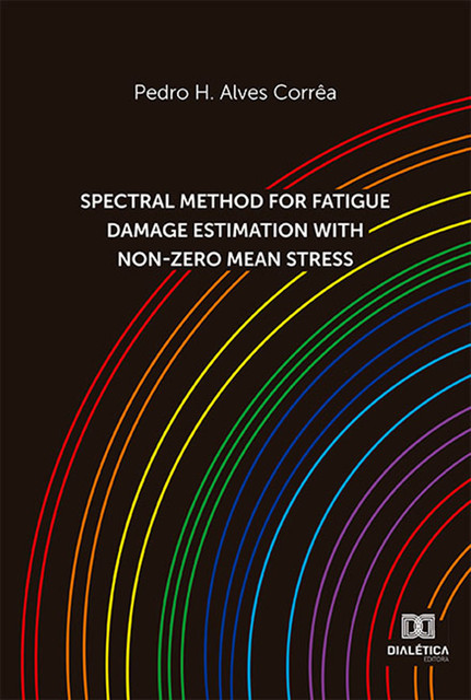 Spectral method for fatigue damage estimation with non-zero mean stress, Pedro H. Alves Corrêa