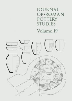 Journal of Roman Pottery Studies Volume 19, Steven Willis