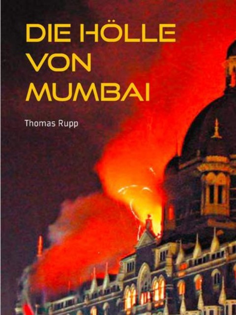 Die Hölle von Mumbai, Thomas Rupp
