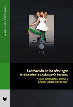 La invasión de los alter egos, Kristine Vanden Berghe, Nicolas Licata, Rahel Teicher